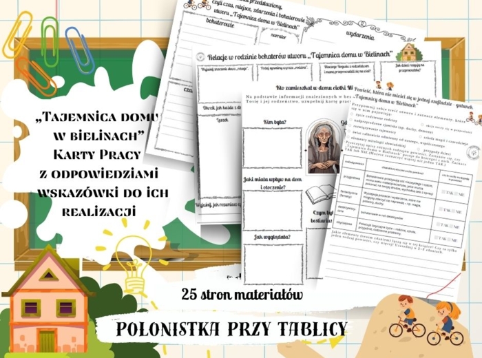 Zestaw - karty pracy z propozycją odpowiedzi i scenariusze lekcji "Tajemnica domu w Bielinach" 25 stron