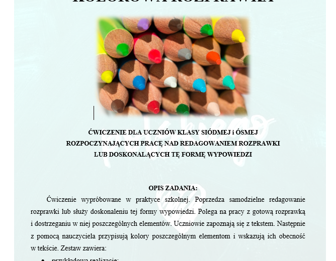 KOLOROWA ROZPRAWKA. MATERIAŁ DLA UCZNIÓW KLAS 7-8. OBSERWACJA I DOSKONALENIE FORMY WYPOWIEDZI.