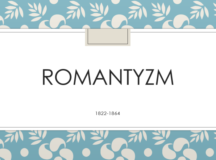 Prezentacja, romantyzm, wprowadzenie do epoki, gotowa lekcja z zadaniami i pojęciami, pdf