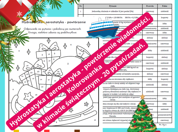 Hydrostatyka i aerostatyka - powtórzenie wiadomości. Kolorowanka w klimacie świątecznym. 20 pytań/zadań. Fizyka SP.