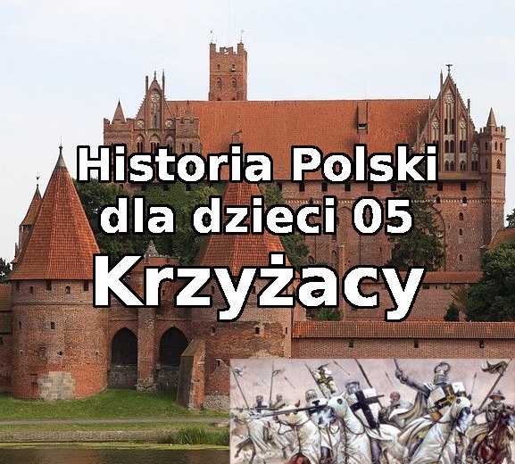 Odc.05 - Krzyżacy