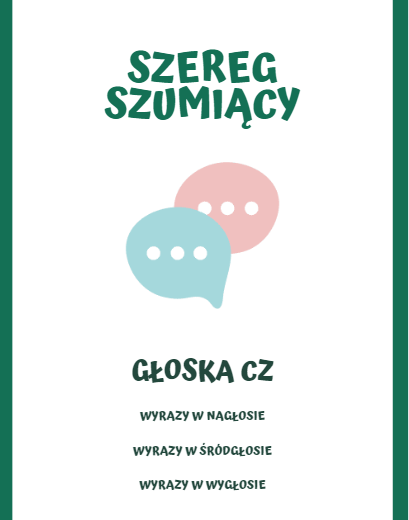 LOGOPEDIA SZEREG SZUMIĄCY GŁOSKA CZ WYRAZY DO ĆWICZEŃ