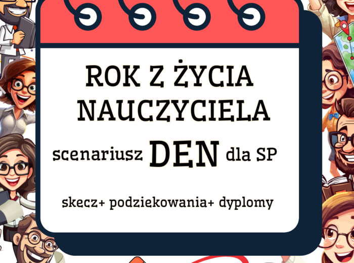 ROK z życia nauczyciela- scenariusz DEN dla uczniów SP