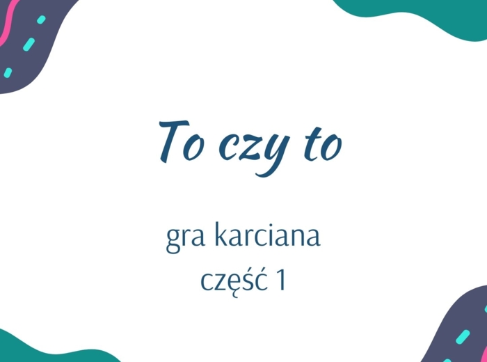 To czy To, gra karciana, część 1