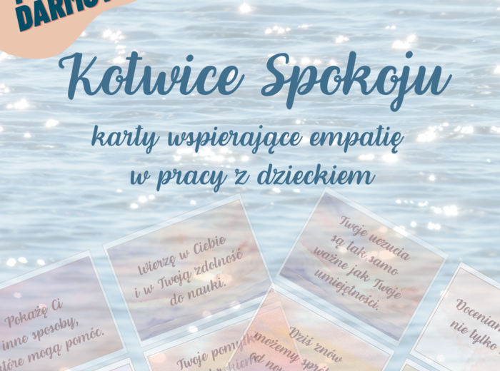 Kotwice Spokoju – karty wspierające empatię w pracy z dzieckiem