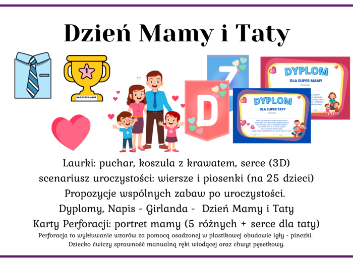Dzień Mamy i Taty - Scenariusz - wiersze i piosenki - 25 dzieci, propozycje zabaw po przedstawieniu + 3 laurki: koszula z krawatem, puchar i serce 3D