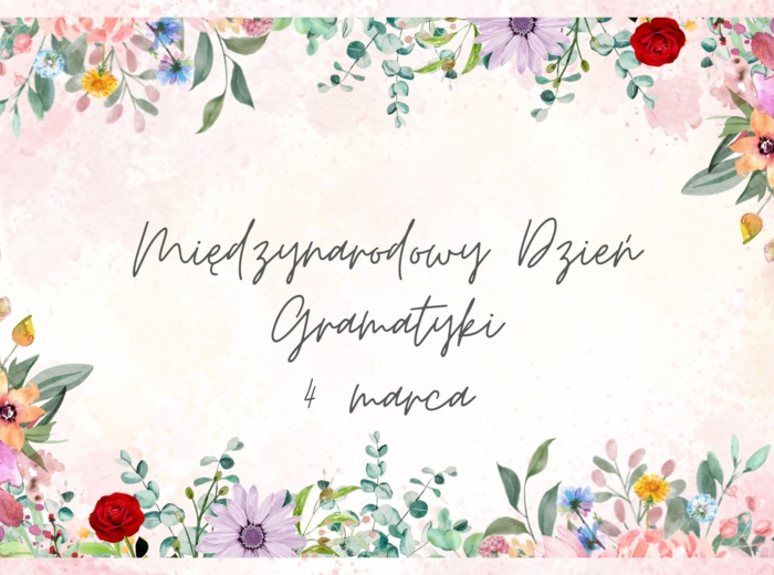 STACJE ZADANIOWE Z JĘZYKA POLSKIEGO NA DZIEŃ GRAMATYKI 4 MARCA