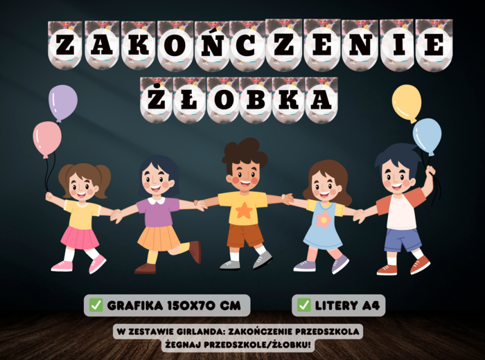 ZAKOŃCZENIE ŻŁOBKA/PRZEDSZKOLA - dekoracja xxl