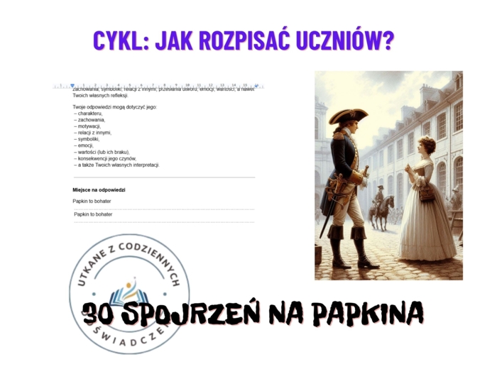 30 spojrzeń na Papkina. Cykl: Jak rozpisać uczniów?