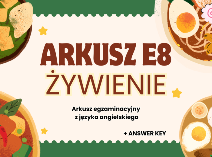 Egzamin 8-klasisty – Unit Żywienie (język angielski) | Zestaw zadań egzaminacyjnych: reakcje językowe, dialogi, czytanie ze zrozumieniem, tekst z lukami, tłumaczenia, e-mail + klucz odpowiedzi + BONUS! (e-mail writing checklist)