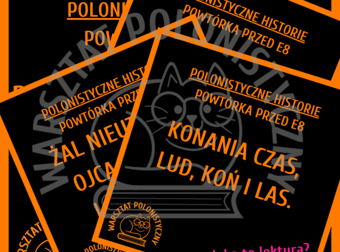 Polonistyczne (czarne) historie - zagadkowe powtórki lekturowe dla ósmoklasistów