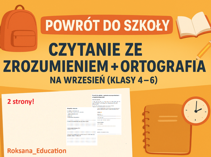 Powrót do szkoły ✏️📚 Czytanie ze zrozumieniem + ortografia na wrzesień (klasy 4–6)