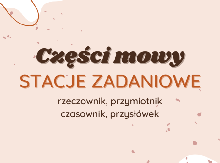 Stacje zadaniowe: Części mowy