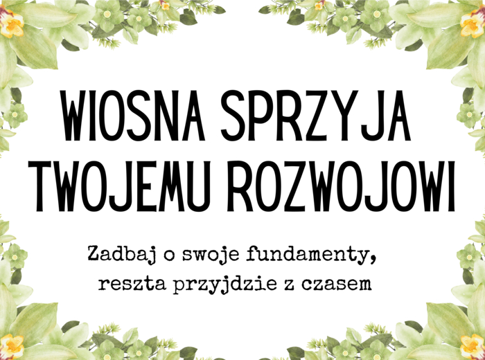 WIOSNA SPRZYJA TWOJEMU ROZWOJOWI - zestaw materiałów