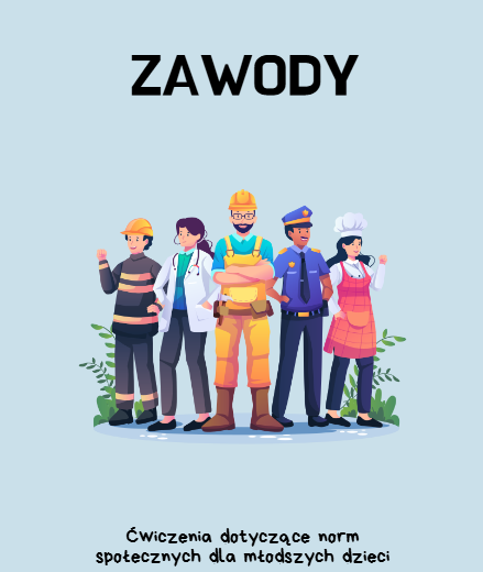LEKCJA O ZAWODACH DLA MŁODSZYCH DZIECI TRENING UMIEJĘTNOŚCI SPOŁECZNYCH TUS