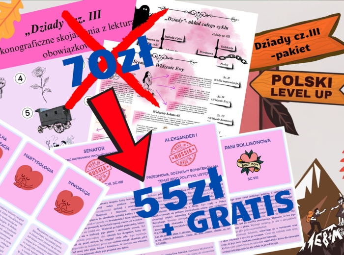 Dziady cz. III_pakiet 3 zestawów+ GRATIS (skrypt, fiszki z postaciami, analiza ikonogfrafii)_Polski Level Up