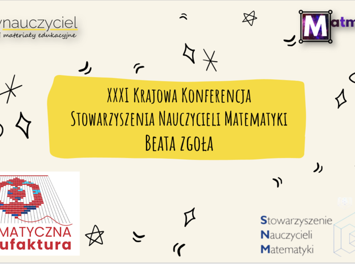Materiały warsztatowe XXXI Krajowa Konferencja Nauczycieli Matematyki