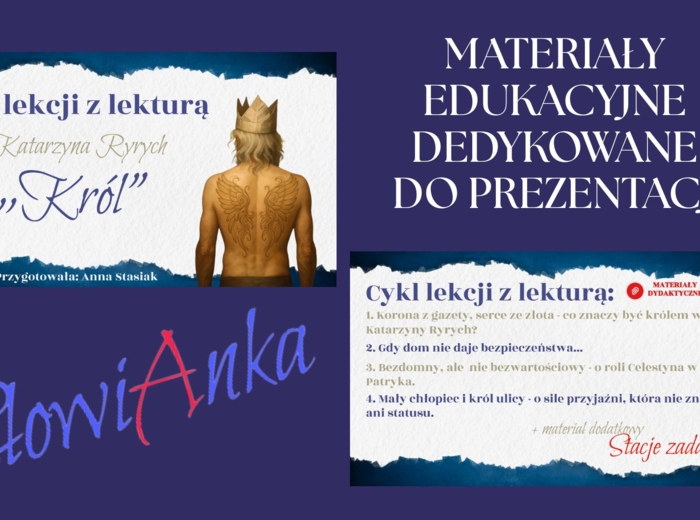 Zestaw materiałów dydaktycznych do omówienia lektury „Król” Katarzyny Ryrych + PREZENTACJA GRATIS