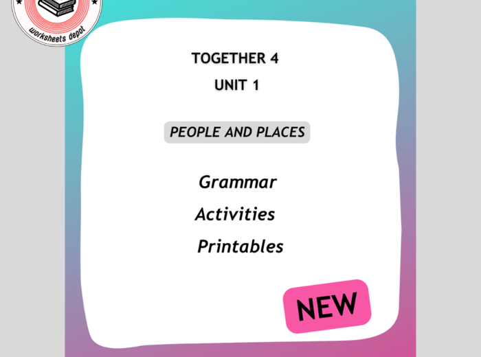 Together 4 Unit 1 - Grammar Activities New edition