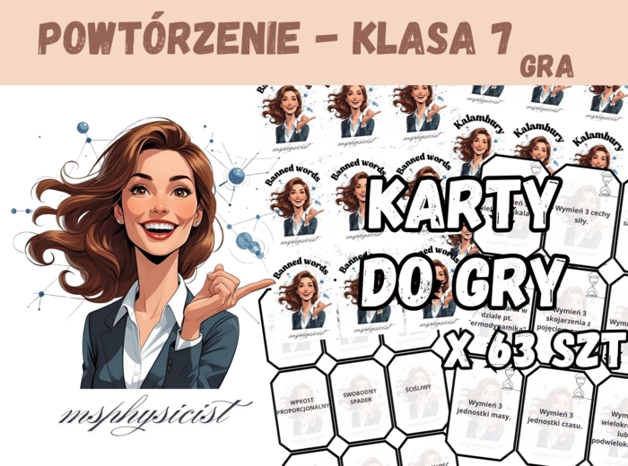 POWTÓRZENIE - klasa 7 / początek 8 szkoły podstawowej - lekcja na ROZPOCZĘCIE lub ZAKOŃCZENIE ROKU SZKOLNEGO - GRA dydaktyczna. MOC powtórki. Pierwsze spotkanie z fizyką.