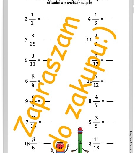Zamiana liczb mieszanych na ułamki niewłaściwe - karta pracy lub kartkówka z rozwiązaniem.