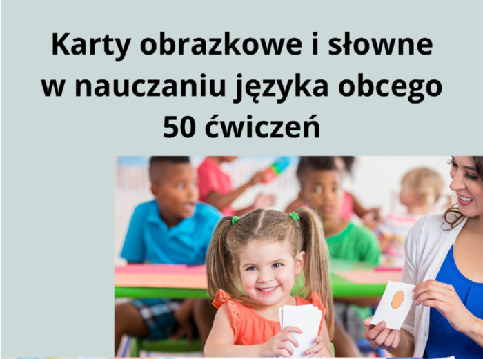 Karty obrazkowe i słowne w nauczaniu języka obcego. 50 ćwiczeń. E-book.
