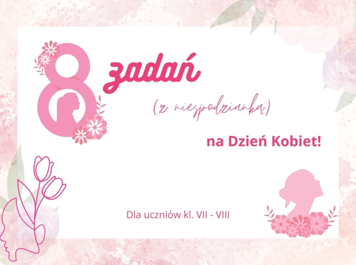 Dzień kobiet - zadania matematyczne dla kl. 7 - 8