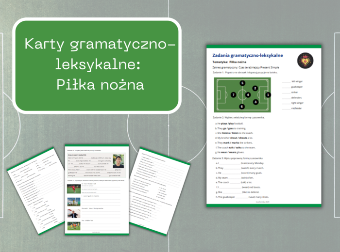 Present Simple dla Piłkarzy - Gramatyczno-leksykalne karty pracy - język angielski, klasa 4, piłka nożna, football grammar