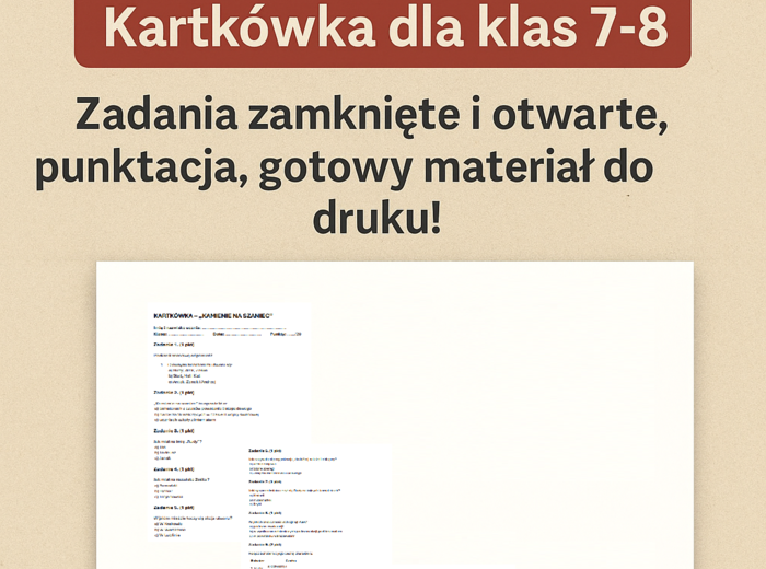 Kamienie na szaniec – Kartkówka dla klas 7–8 ✍️ | Zadania zamknięte i otwarte, punktacja, gotowy materiał do druku!
