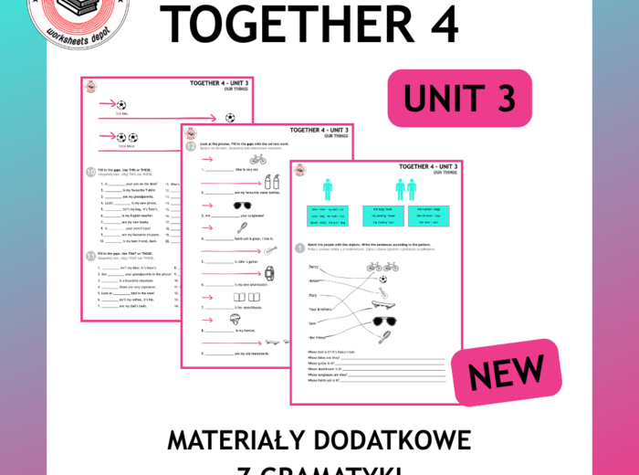 Together 4 Unit 3 zestaw: Vocabulary Activities + Grammar Activities