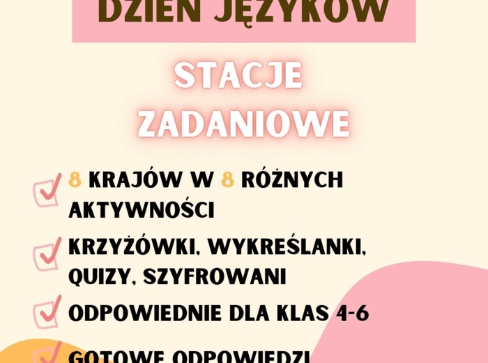 DZIEŃ JĘZYKÓW OBCYCH - STACJE ZADANIOWE, KLASY 4-6, EUROPEJSKI DZIEŃ JĘZYKÓW OBCYCH