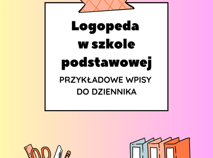 Logopeda w szkole podstawowej – przykładowe wpisy do dziennika