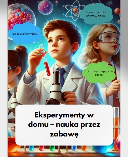 Domowe eksperymenty. Oczyszczanie wody, tworzenie mini-ogrodów w słoiku.