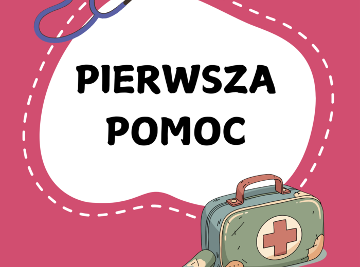 🚑 PIERWSZA POMOC – DBAMY O ZDROWIE 🚑