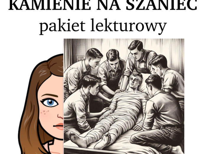 Kamienie na szaniec - pakiet lekturowy