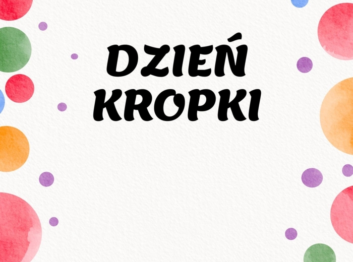 MIĘDZYNARODOWY DZIEŃ KROPKI