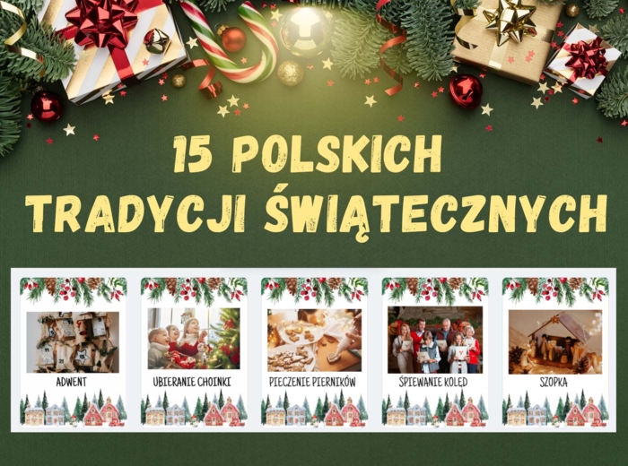 15 POLSKICH TRADYCJI ŚWIĄTECZNYCH