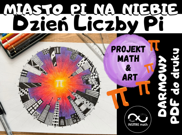 Darmowy projekt matematyczny na Dzień Liczby Pi – Miasto Pi na niebie. Liczba Pi, Dzień Matematyki, 14 Marca.