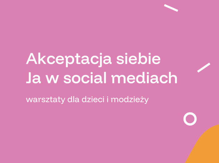 Konspekt zajęć "Akceptacja siebie. Ja w social mediach."