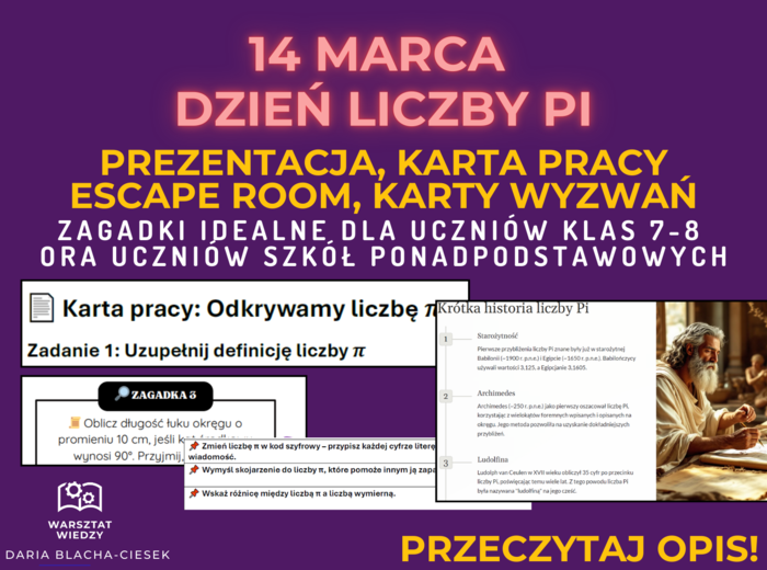 DZIEŃ LICZBY PI, MIĘDZYNARODOWY DZIEŃ MATEMATYKI, 14 marca🔢 – zestaw zadań oraz prezentacja gratis! Prezentacja, karta pracy, karty wyzwań, escaperoom, dla uczniów klas 7-8 oraz dla uczniów szkół ponadpodstawowych! - lekcja na światowy dzień matematyki, 