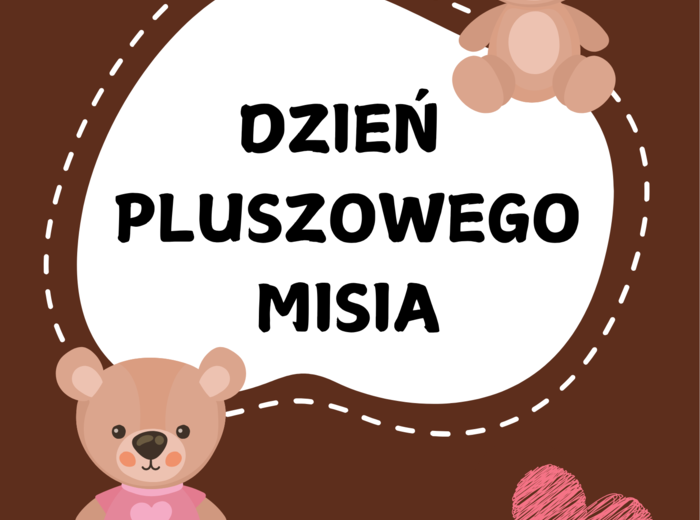 DZIEŃ PLUSZOWEGO MISIA