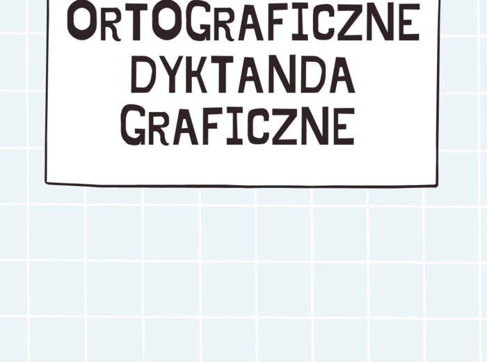 Ortograficzne dyktanda graficzne