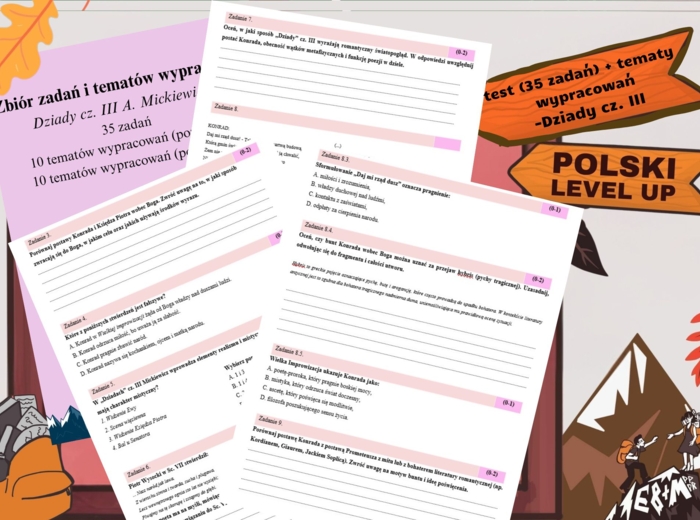 Test (35 zadań+ podpunkty+tematy wypracowań P +R)_Dziady cz. III_Polski Level Up