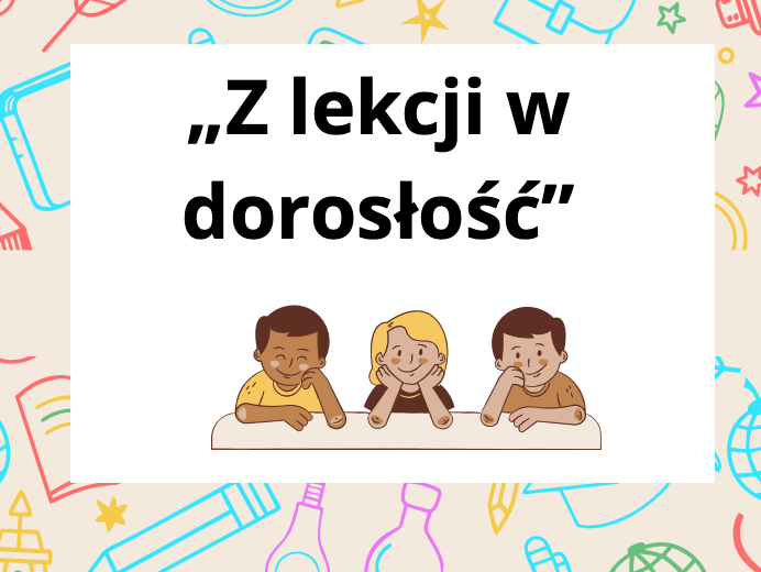 Z lekcji w dorosłość