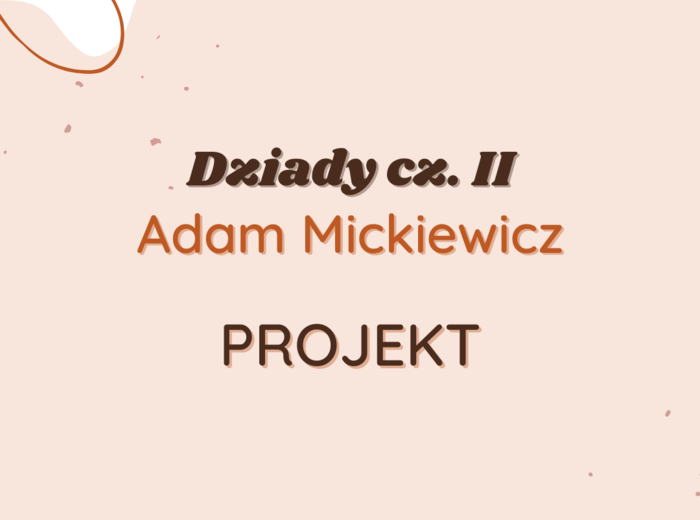 Projekt: Ciemno wszędzie, głucho wszędzie... Dziady