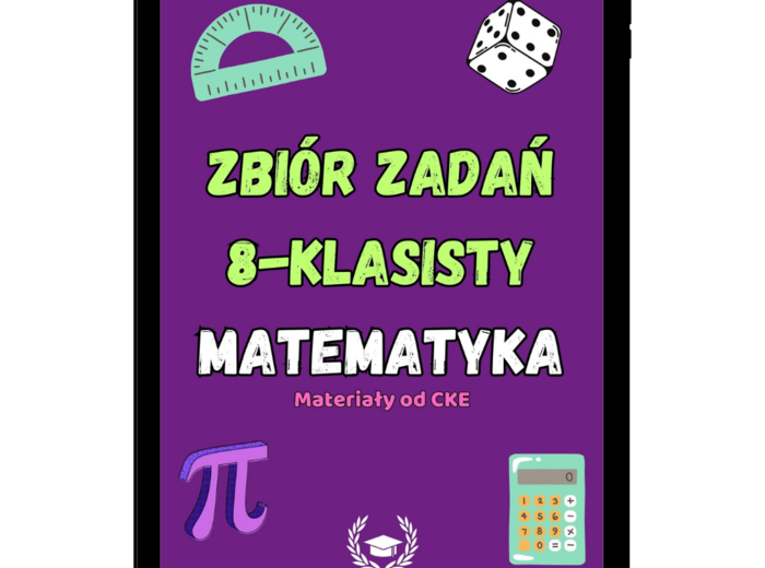 Zbiór zadań CKE 8-klasisty - Matematyka