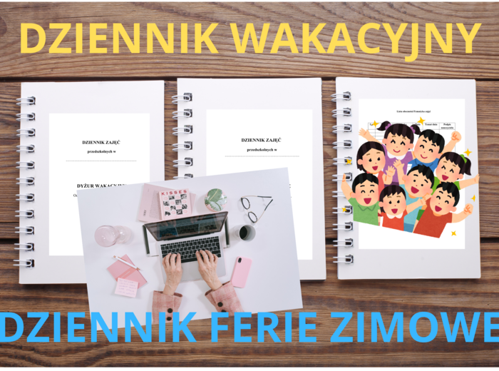 Dziennik dyżur wakacje, Dziennik dyżur ferie zimowe + instrukcja wypełniania