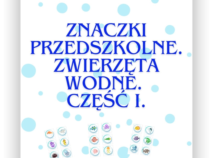 ZNACZKI PRZEDSZKOLNE. ZWIERZĘTA MORSKIE. CZĘŚĆ I.