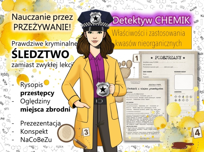 Nauczanie przez przeżywanie! – ZESTAW materiałów do bajkowej lekcji chemii w klasie 8 (kwasy nieorganiczne, właściwości, zastosowanie, porównanie, powtórzenie). Detektyw CHEMIK.MOC POWTÓRKI.