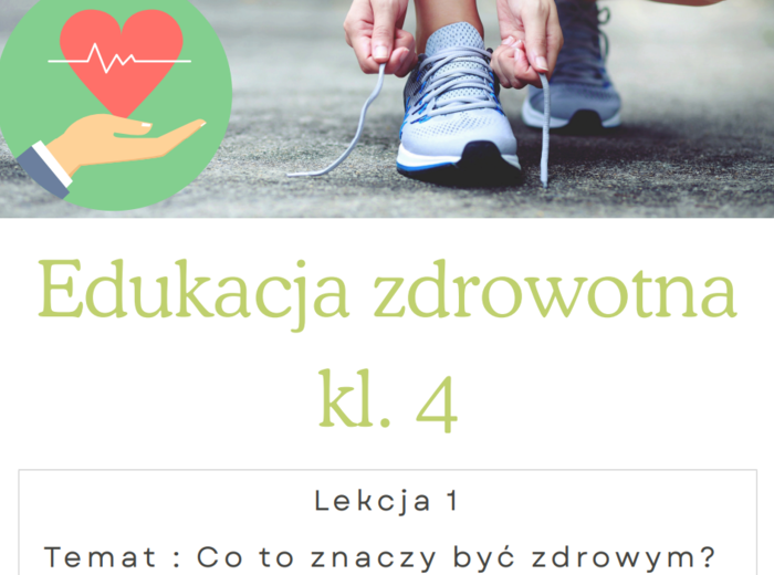Edukacja zdrowotna Lekcja 1 kl 4. "Co to znaczy być zdrowym?"